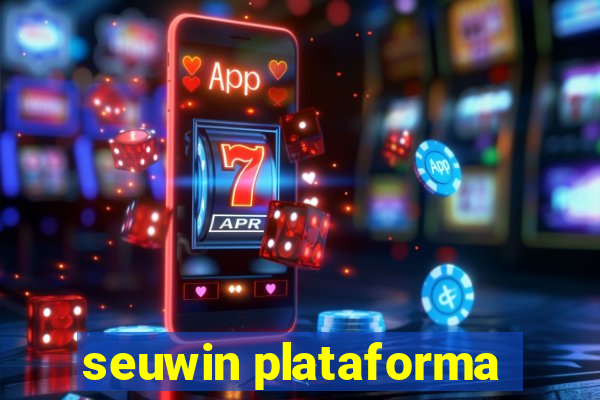 seuwin plataforma